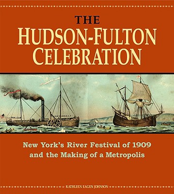 The Hudson-Fulton Celebration