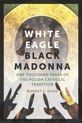 White Eagle, Black Madonna