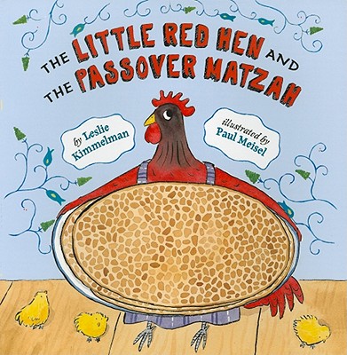 The Little Red Hen and the Passover Matzah