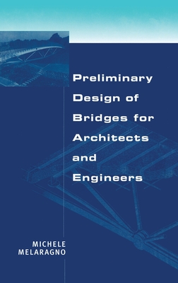 Preliminary Design of Bridges for Architects and Engineers