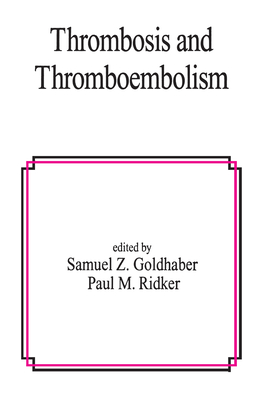 Thrombosis and Thromboembolism