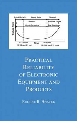 Practical Reliability Of Electronic Equipment And Products