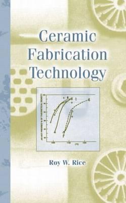 Ceramic Fabrication Technology