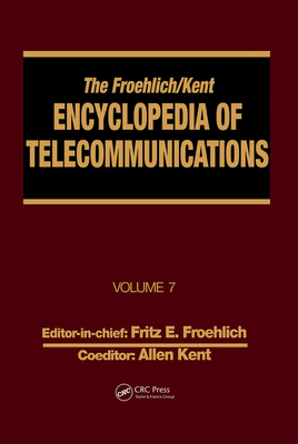 The Froehlich/Kent Encyclopedia of Telecommunications