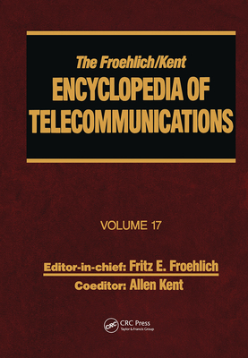 The Froehlich/Kent Encyclopedia of Telecommunications