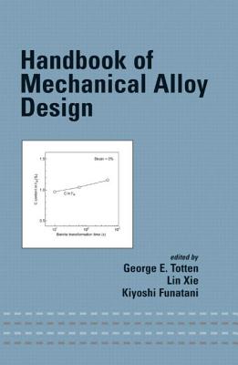 Handbook of Mechanical Alloy Design