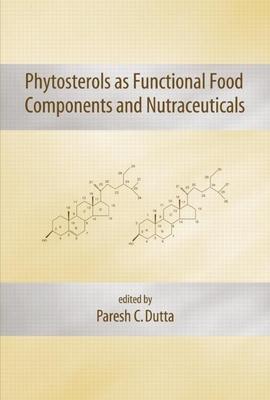 Phytosterols as Functional Food Components and Nutraceuticals