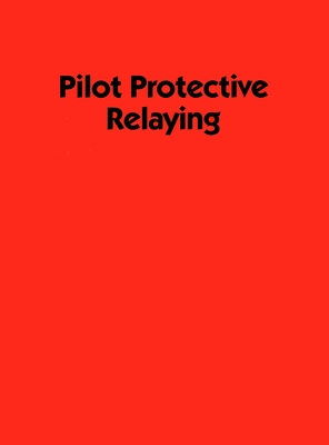 Pilot Protective Relaying