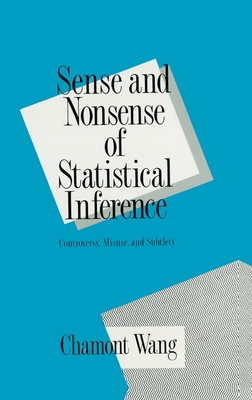 Sense and Nonsense of Statistical Inference