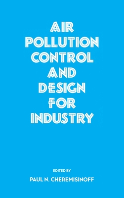 Air Pollution Control and Design for Industry