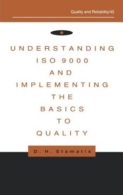 Understanding ISO 9000 and Implementing the Basics to Quality