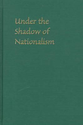 Under the Shadow of Nationalism