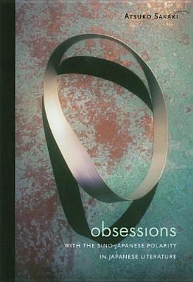 Obsessions with the Sino-Japanese Polarity in Japanese Literature