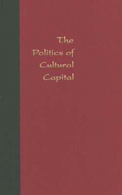 The Politics of Cultural Capital