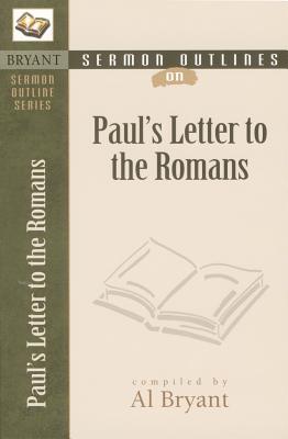 Sermon Outlines on Paul`s Letter to the Romans