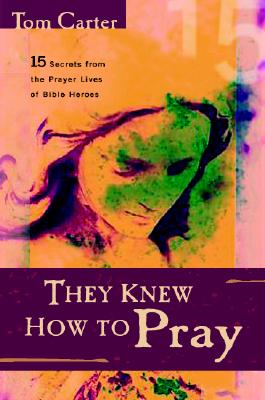 They Knew How to Pray