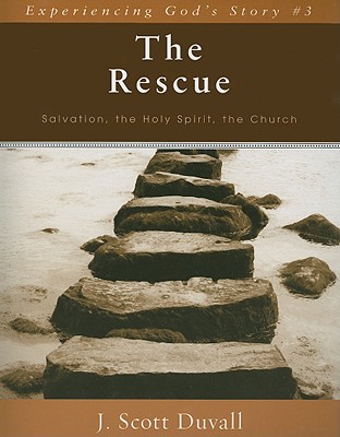 The Rescue - Salvation, the Holy Spirit, the Church