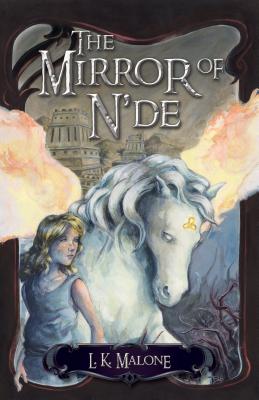 The Mirror of N`de - A Novel