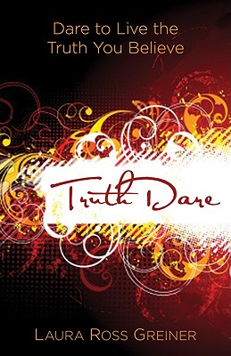 TruthDare - Dare to Live the Truth You Believe