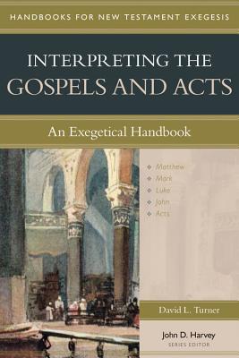 Interpreting the Gospels and Acts - An Exegetical Handbook