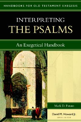 Interpreting the Psalms - An Exegetical Handbook