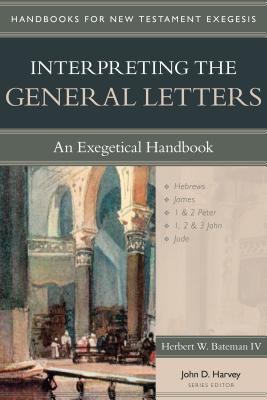 Interpreting the General Letters - An Exegetical Handbook