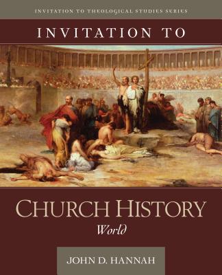 Invitation to Church History - World