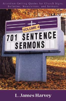 701 Sentence Sermons - Attention-Getting Quotes for Church Signs, Bulletins, Newsletters, and Sermons