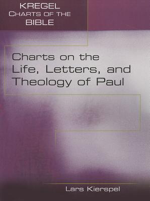 Charts on the Life, Letters, and Theology of Paul