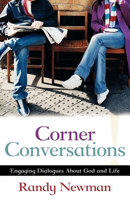 Corner Conversations - Engaging Dialogues About God and Life