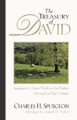 The Treasury of David – Spurgeon`s Classic Work on the Psalms