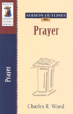 Sermon Outlines on Prayer