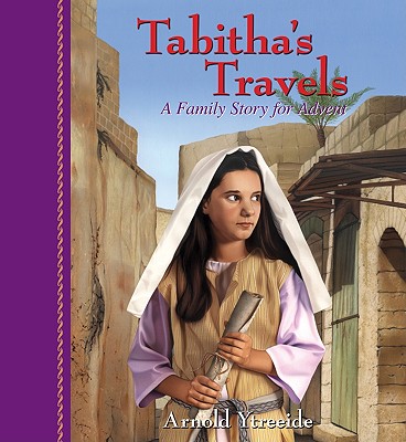 Tabitha`s Travels - A Family Story for Advent