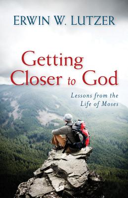 Getting Closer to God - Lessons from the Life of Moses