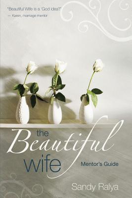 The Beautiful Wife Mentor`s Guide