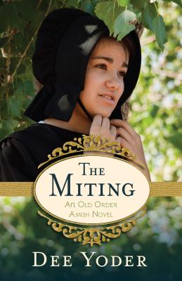 The Miting - An Old Order Amish Novel