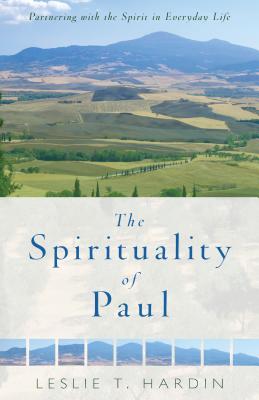 The Spirituality of Paul - Partnering with the Spirit in Everyday Life