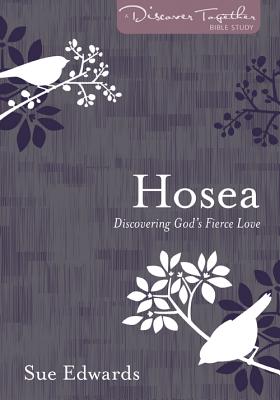 Hosea - Discovering God's Fierce Love