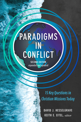 Paradigms in Conflict - 15 Key Questions in Christian Missions Today