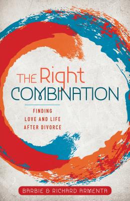 The Right Combination - Finding Love and Life After Divorce