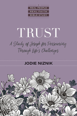 Trust - A Study of Joseph for Persevering Through Life`s Challenges