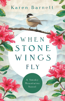 When Stone Wings Fly - A Smoky Mountains Novel