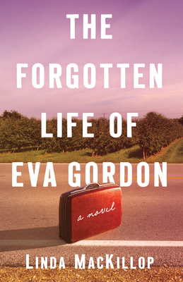 The Forgotten Life of Eva Gordon - A Novel