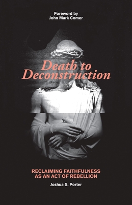 Death to Deconstruction