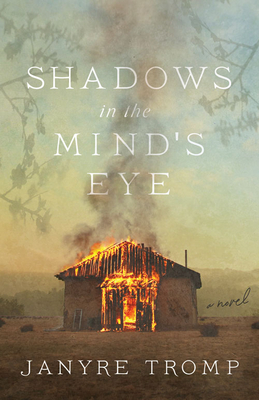 Shadows in the Mind`s Eye - A Novel