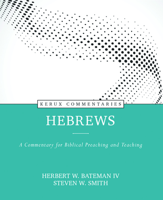 Hebrews - A Commentary for Biblical Preaching and Teaching