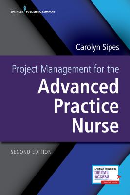 Project Management for the Advanced Practice Nurse