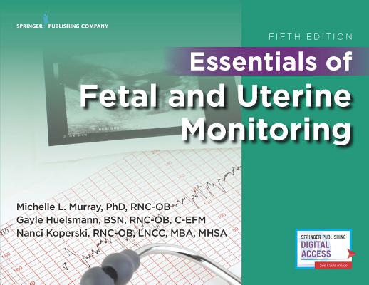 Essentials of Fetal and Uterine Monitoring