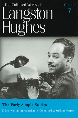 The Collected Works of Langston Hughes v. 7; Early Simple Stories