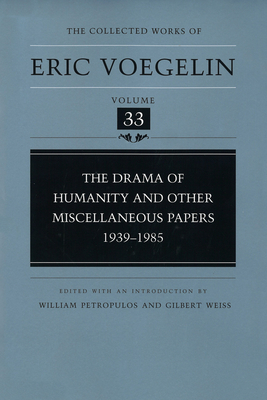 The Drama of Humanity and Other Miscellaneous Papers, 1939-1985 (CW33)